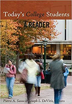 Today's College Students: A Reader by Pietro A. Sasso, Joseph L. DeVitis