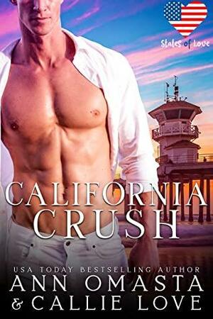 California Crush by Ann Omasta, Callie Love