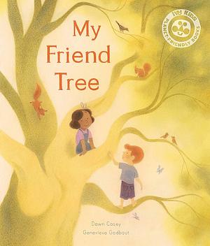 My Friend Tree by Dawn Casey