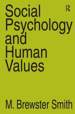 Social Psychology and Human Values by Anselm L. Strauss, M. Brewster Smith