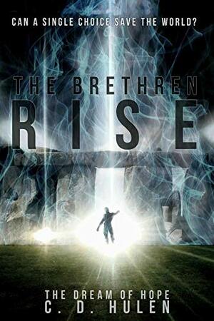 The Brethren Rise by C.D. Hulen