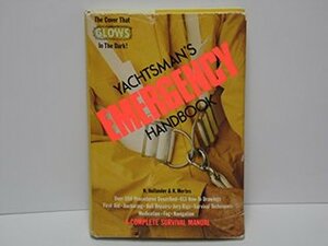 The yachtsman's emergency handbook: The complete survival manual by Neil Hollander