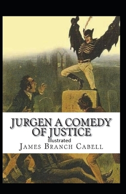 Jurgen, A Comedy of Justice Illustrated by James Branch Cabell