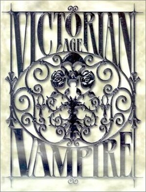 Victorian Age: Vampire by Brian Campbell, Kraig Blackwelder, Justin Achilli