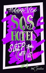 SOS Hotel: Sleep With Us by Adam Vex