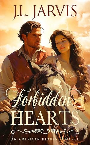 Forbidden Hearts by J.L. Jarvis