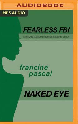 Naked Eye by Francine Pascal