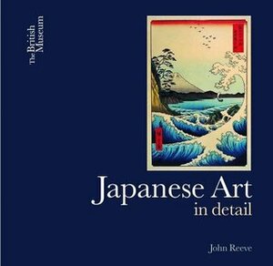 Japanese Art Close-Up by John Reeve