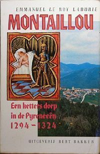Montaillou: Een ketters dorp in de Pyreneeën 1294-1324 by Emmanuel Le Roy Ladurie, Claire den Boer, Roland Fagel