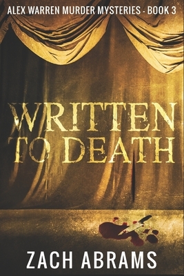 Written To Death: Large Print Edition by Zach Abrams