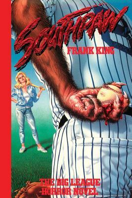 Southpaw, The Big League Horror Novel by Frank King