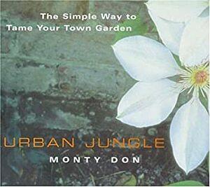 Urban Jungle by Monty Don