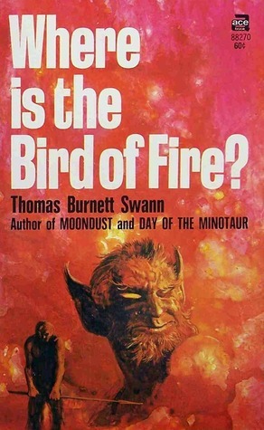 Where is the Bird of Fire? by Thomas Burnett Swann