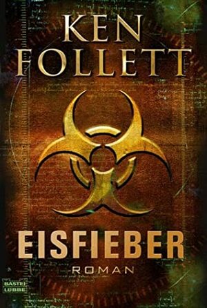 Eisfieber by Christel Rost, Till R. Lohmeyer, Ken Follett