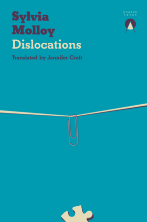 Dislocations by Sylvia Molloy