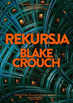 Rekursja by Paweł Wieczorek, Blake Crouch