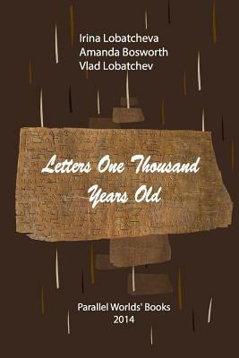 Letters 1000 Years Old by Vlad Lobatchev, Amanda Bosworth