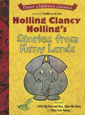 Holling Clancy Holling's Stories from Many Lands by Holling Clancy Holling