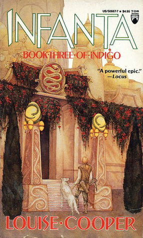 Infanta: Book Three of Indigo by Louise Cooper