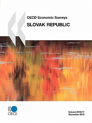 OECD Economic Surveys: Slovak Republic: 2010 by 