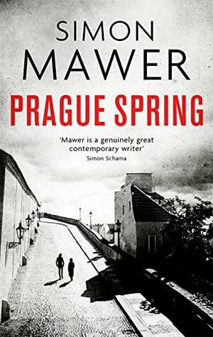 Prague Spring by Simon Mawer