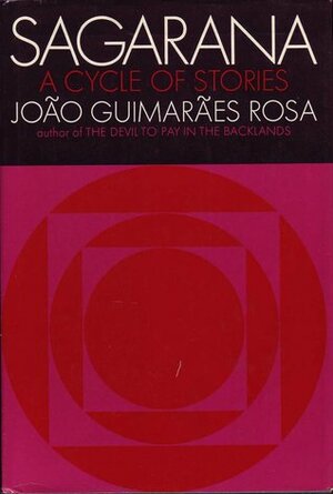 Sagarana: A Cycle of Stories by João Guimarães Rosa, Harriet de Onís