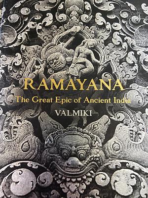 Ramayana: The Great Epic of Ancient India by Ramesh Menon, Vālmīki