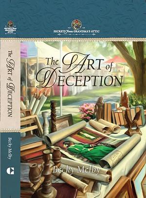 The Art of Deception by Becky Melby