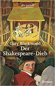 Der Shakespeare-Dieb by Gary L. Blackwood