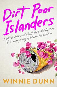 Dirt Poor Islanders by Winnie Dunn