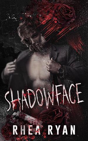 Shadowface by Rhea Ryan