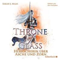 Throne of Glass - Herrscherin über Asche und Zorn by Sarah J. Maas