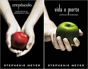 Crepúsculo / Vida e Morte by Stephenie Meyer