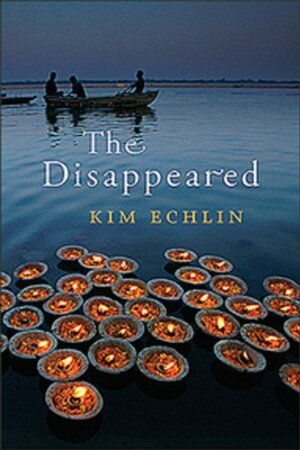 The Disappeared by Kim Echlin