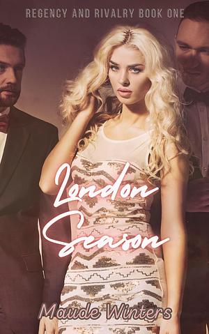 London Season by Maude Winters