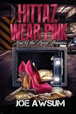 Hittaz Wear Pink by Joe Awsum