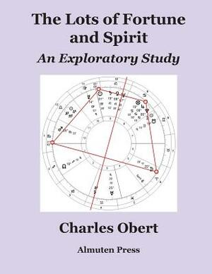 The Lots of Fortune and Spirit: An Exploratory Study by Charles Obert