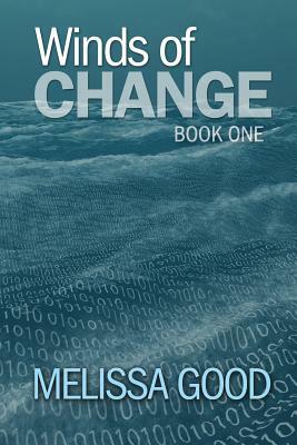 Winds of Change-Book One by Melissa Good