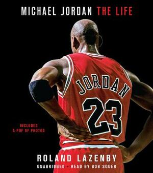 Michael Jordan: The Life by Roland Lazenby