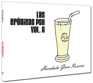 Crònicas PSN vol. 6: Horchata Gran Reserva by Andrés Palomino