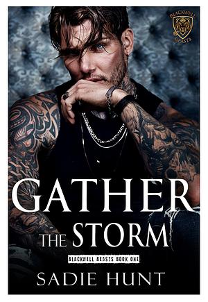 Gather the Storm by Sadie Hunt, Sadie Hunt