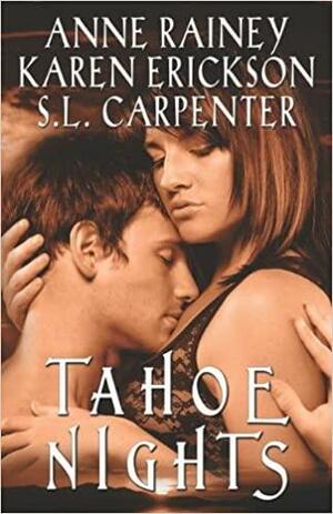 Tahoe Nights by S.L. Carpenter, Karen Erickson, Anne Rainey