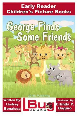 George Finds Some Friends - Early Reader - Children's Picture Books by John Davidson