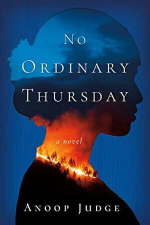 No Ordinary Thursday by Anoop Judge, Anoop Judge