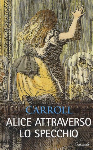 Alice attraverso lo specchio by Lewis Carroll
