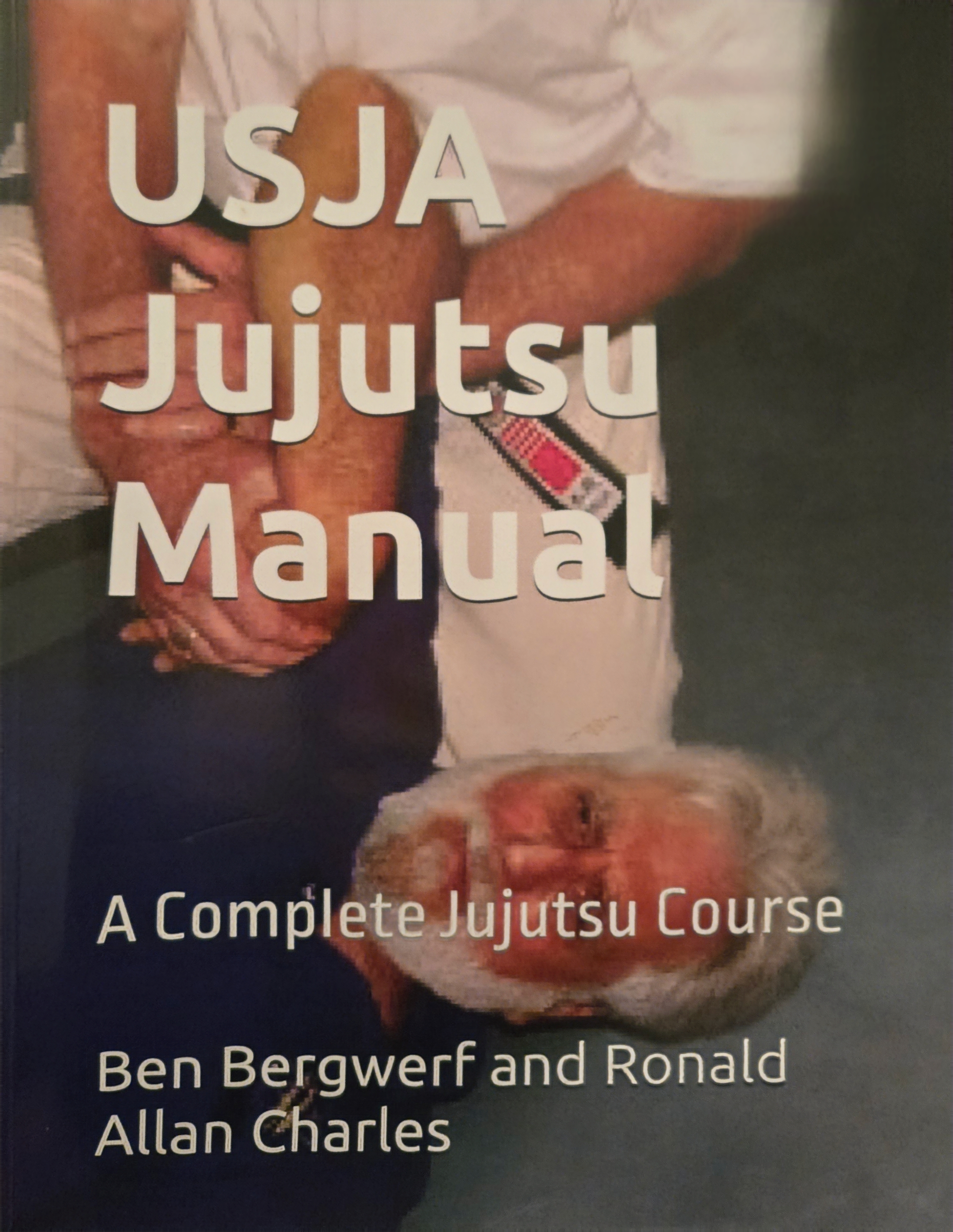 USJA Jujutsu Manual A Complete Jujutsu Course by Ronald Allan Charles ...