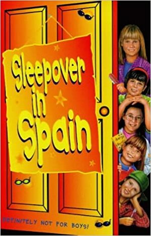 Sleepover In Spain by Narinder Dhami