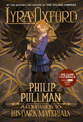 His Dark Materials: Lyra's Oxford by Philip Pullman