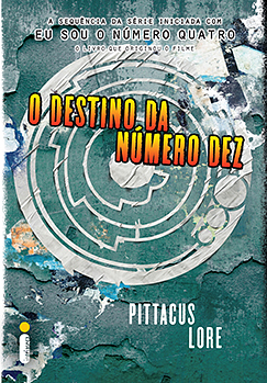 O Destino da Número Dez by Pittacus Lore