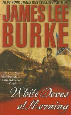 White Doves at Morning by James Lee Burke